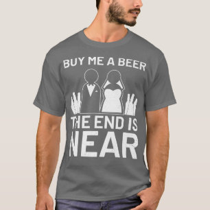 Camiseta Comprar-me uma Cerveja. Meu casamento é perto da B