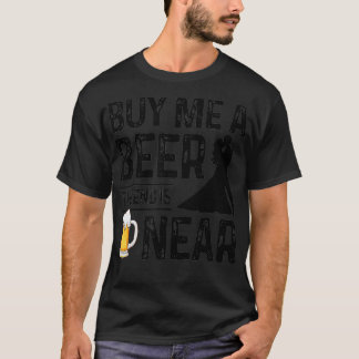 Camiseta Comprar-me uma Cerveja, o fim é perto da festa do