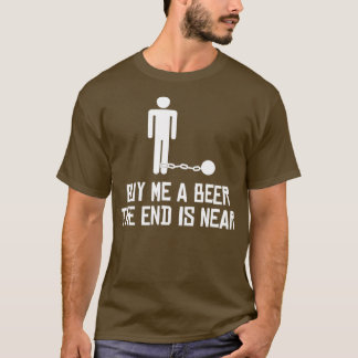 Camiseta Comprar-Me Uma Cerveja O Fim Está Perto