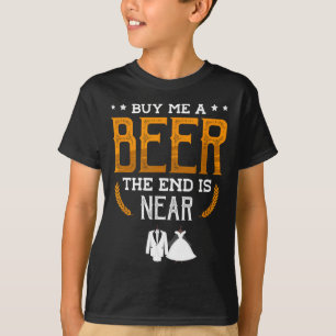 Camiseta Comprar-Me Uma Cerveja O Fim Está Perto De Uma Ba
