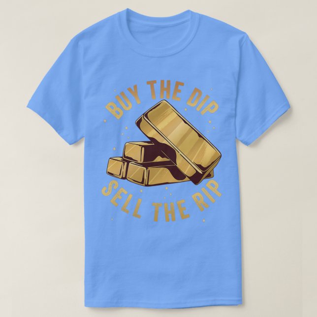 Camiseta Comprar O Dip Vende O Rip Day Trader Stock Trading (Frente do Design)