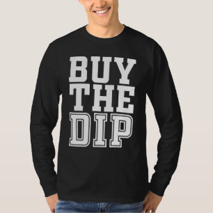 Camiseta Comprar O Ventilador Do Investidor Do Dip Trader
