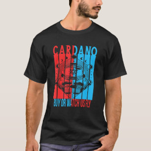 Camiseta Comprar Ou Assista-Nos Voar Cardano Alonzo Mainnet