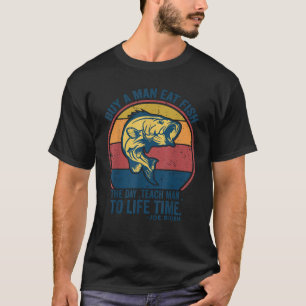Camiseta Comprar um homem come peixe no dia ensina o homem