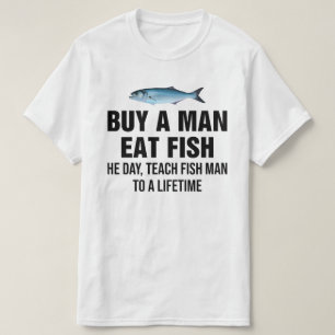 Camiseta Comprar Um Homem Comeu Peixe No Dia, Ensina Homem 
