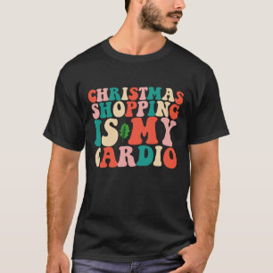 Camiseta Compras de Natal são meu exercício cardiovascular