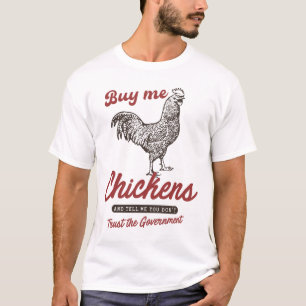 Camiseta Compre-me Frangos E Diga Que Não Confia No Gov