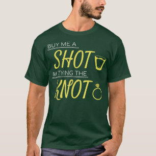 Camiseta Compre-me um Tiro Estou Amarrando o Nó Casamento S