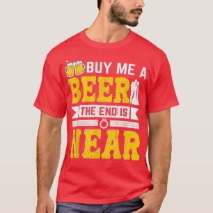 Camiseta Compre-me uma Cerveja O Fim está Próximo Noivo Eng