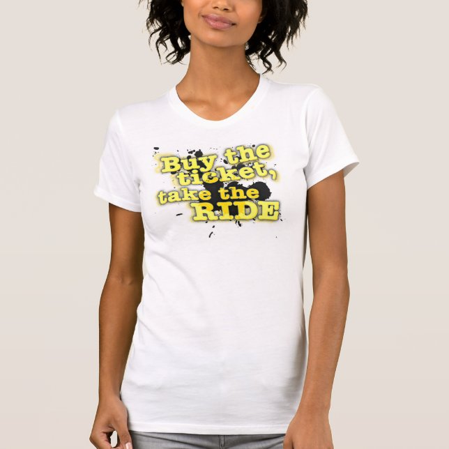 Camiseta Compre o bilhete, tome o passeio (Frente)