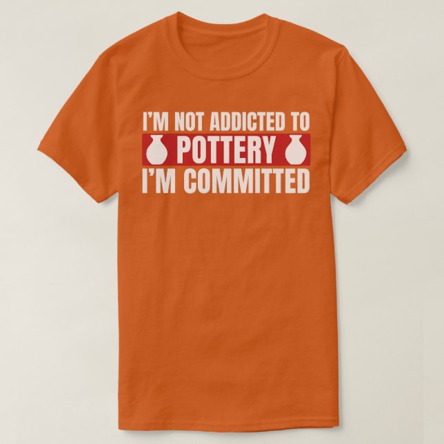 Camiseta Comprometido A Clay De Potter Engraçado De Potênci (Frente do Design)