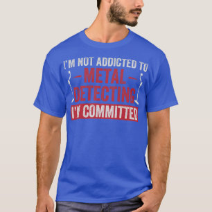 Camiseta Comprometido A Detecção De Metal Funny Metal Detec