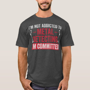 Camiseta Comprometido A Detecção De Metal Funny Metal Detec