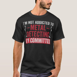 Camiseta Comprometido A Detecção De Metal Funny Metal Detec