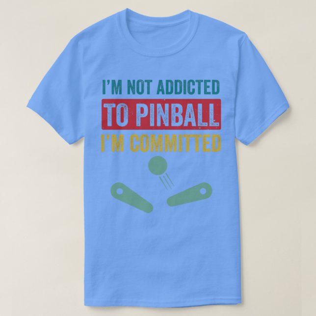 Camiseta Comprometido a Pinball Machines Arcade Jogo Engraç (Frente do Design)