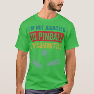 Camiseta Comprometido a Pinball Machines Arcade Jogo Engraç