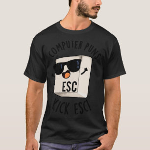 Camiseta Computador Puns Kick Esc Engraçado Teclado Pun 1