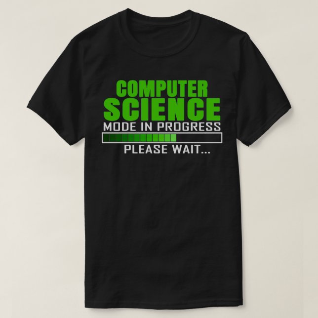 Camiseta Computer Science Mode In Progress Funny Design Quo (Frente do Design)