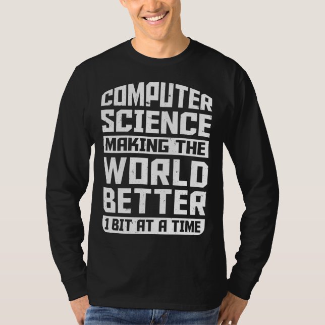 Camiseta Computer Science Pun Making The World Better 1 Bit (Frente)