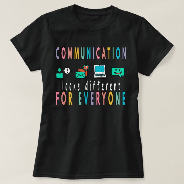 Camiseta Comunicação Parece Diferente Para Todos, (Frente do Design)