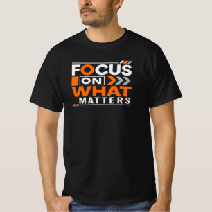 Camiseta Concentre-se no que Importa – Motivacional Inspira