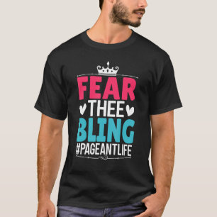 Camiseta Concurso de Beleza Pageantlife Fear Thee Bling
