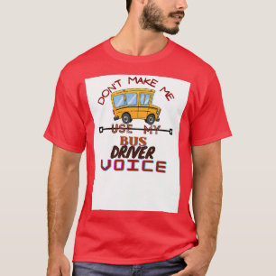 Camiseta Condutor de Barramento de Voz de Operador de Traba