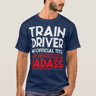 Camiseta Condutor de Comboios de Comboio Badass