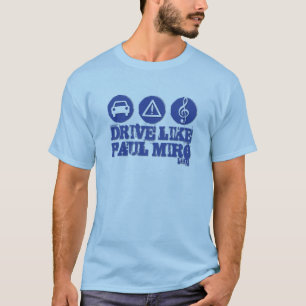 Camiseta Conduza como o T de Paul Miro