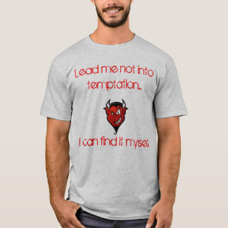 Camiseta Conduza-me não em Temptation.I pode encontrá-lo eu