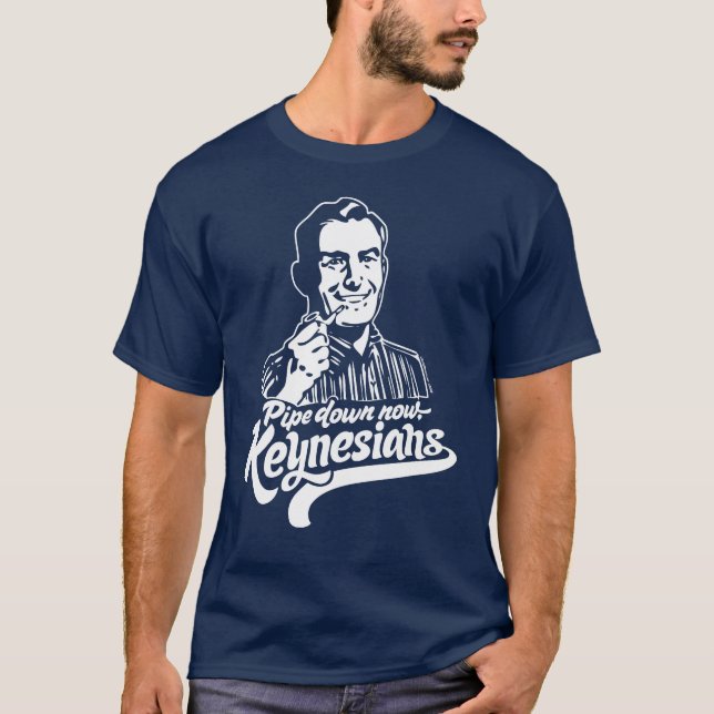 Camiseta Conduza para baixo agora o t-shirt de Keynesians (Frente)