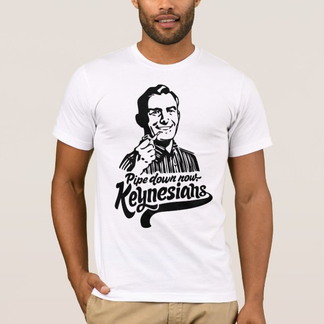 Camiseta Conduza para baixo agora o t-shirt de Keynesians (Frente)