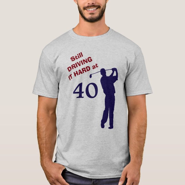 Camiseta Conduzindo o duro no golfe 40 (Frente)
