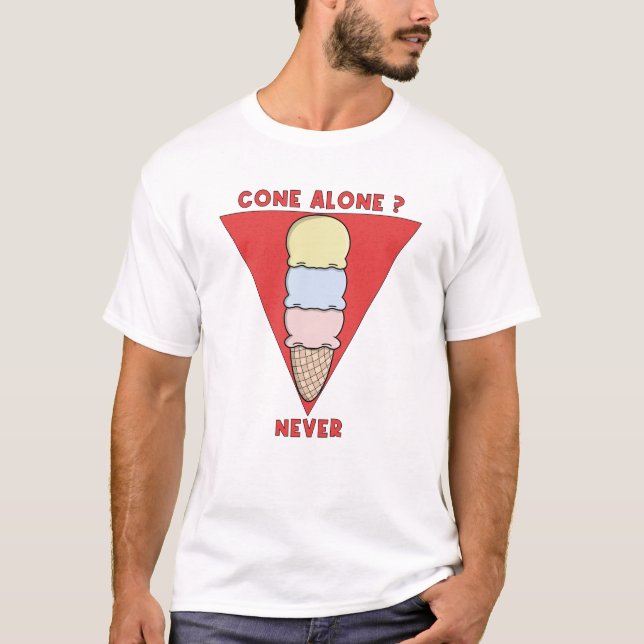 Camiseta Cone alone? Never (Frente)