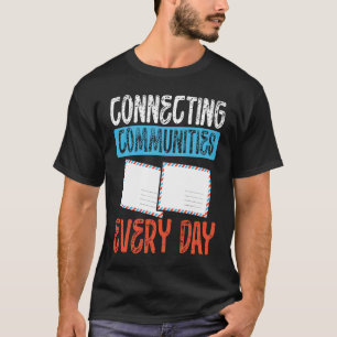 Camiseta Conectando comunidades todo dia trabalhador postal