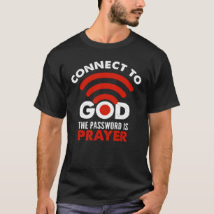 Camiseta Conecte-Se A Deus A Oração Por Senha Que Foi Dotad