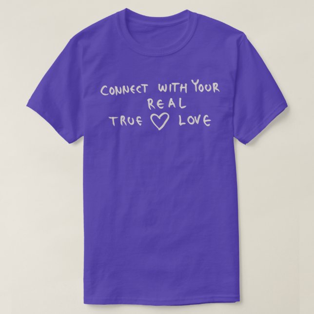 Camiseta Conecte-se com seu verdadeiro amor (Frente do Design)