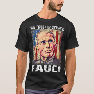 Camiseta Confiamos Em Ciência Dr. Fauci Equipe De Apoio Vin