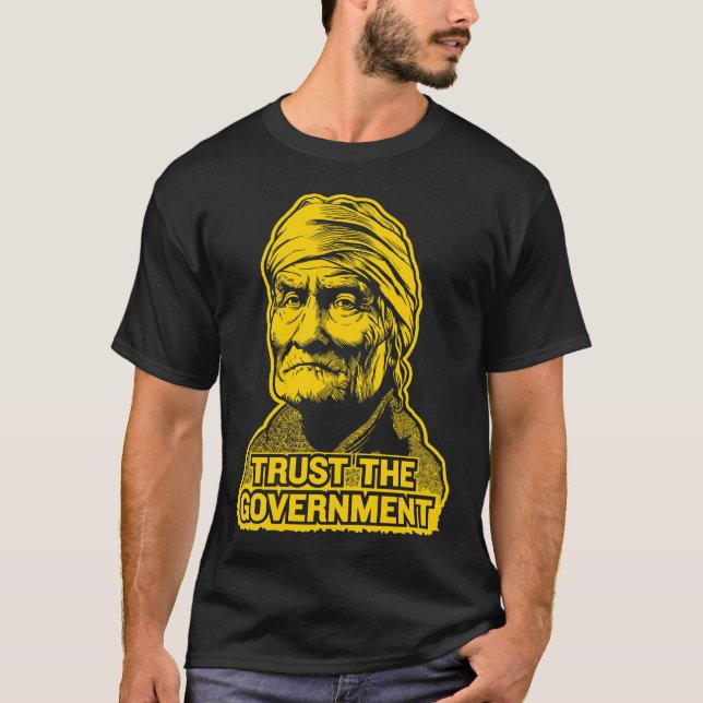 Camiseta Confiança de Geronimo o t-shirt do governo (Frente)