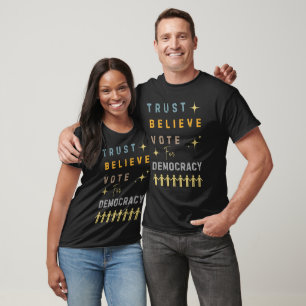 Camiseta Confie, acredite, vote na Democracia T-Shirt