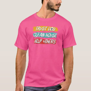 Camiseta Confie em Deus, limpe House, ajude outros cristãos