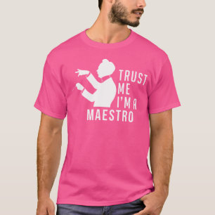 Camiseta Confie Em M Sou Um Maestro Chorus Líder Condutor M