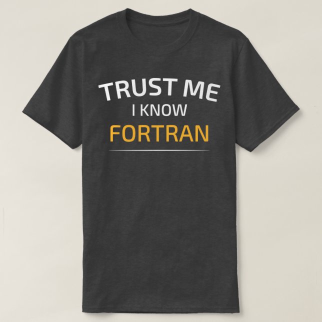 Camiseta Confie em mim, conheço Fortran Data Science Balsâm (Frente do Design)