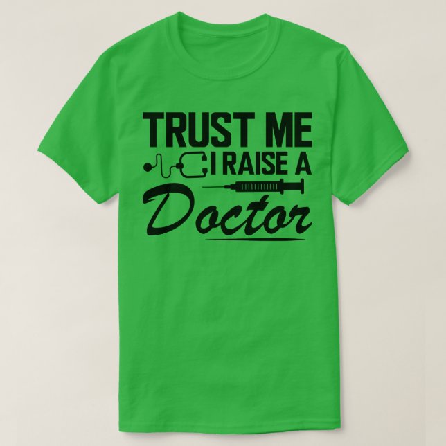 Camiseta Confie em mim, crio um médico (Frente do Design)