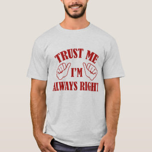 Camiseta Confie em mim, estou sempre certo