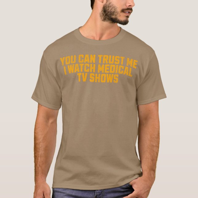 Camiseta Confie Em Mim Eu Assisto a Programas Médicos vinta (Frente)