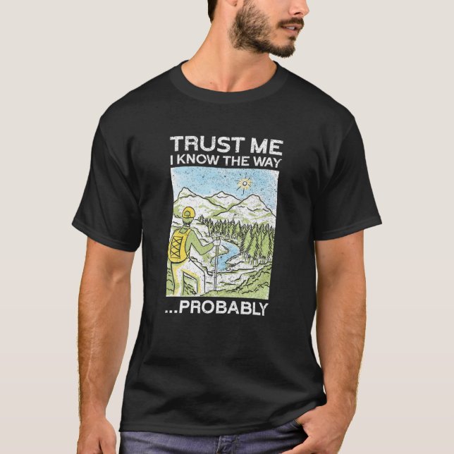 Camiseta Confie Em Mim Eu Sei O Caminho... Provavelmente. | (Frente)