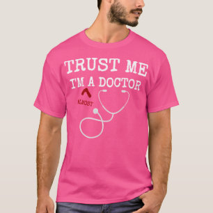 Camiseta Confie Em Mim Eu Sou Um Médico Engraçado Estudante