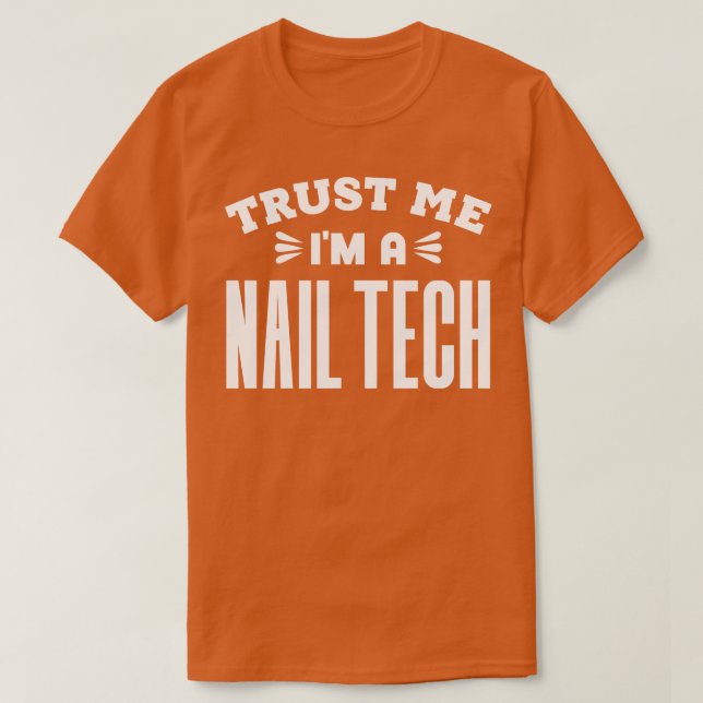 Camiseta Confie em mim Im a Nail Tech (Frente do Design)