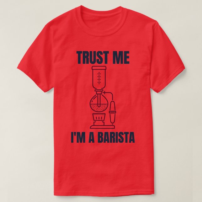Camiseta Confie em mim Ix27m a Barista 1 (Frente do Design)